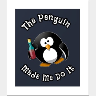 The Penguin Made Me Do It Funny Cartoon Gift For Penguins Lovers Posters and Art